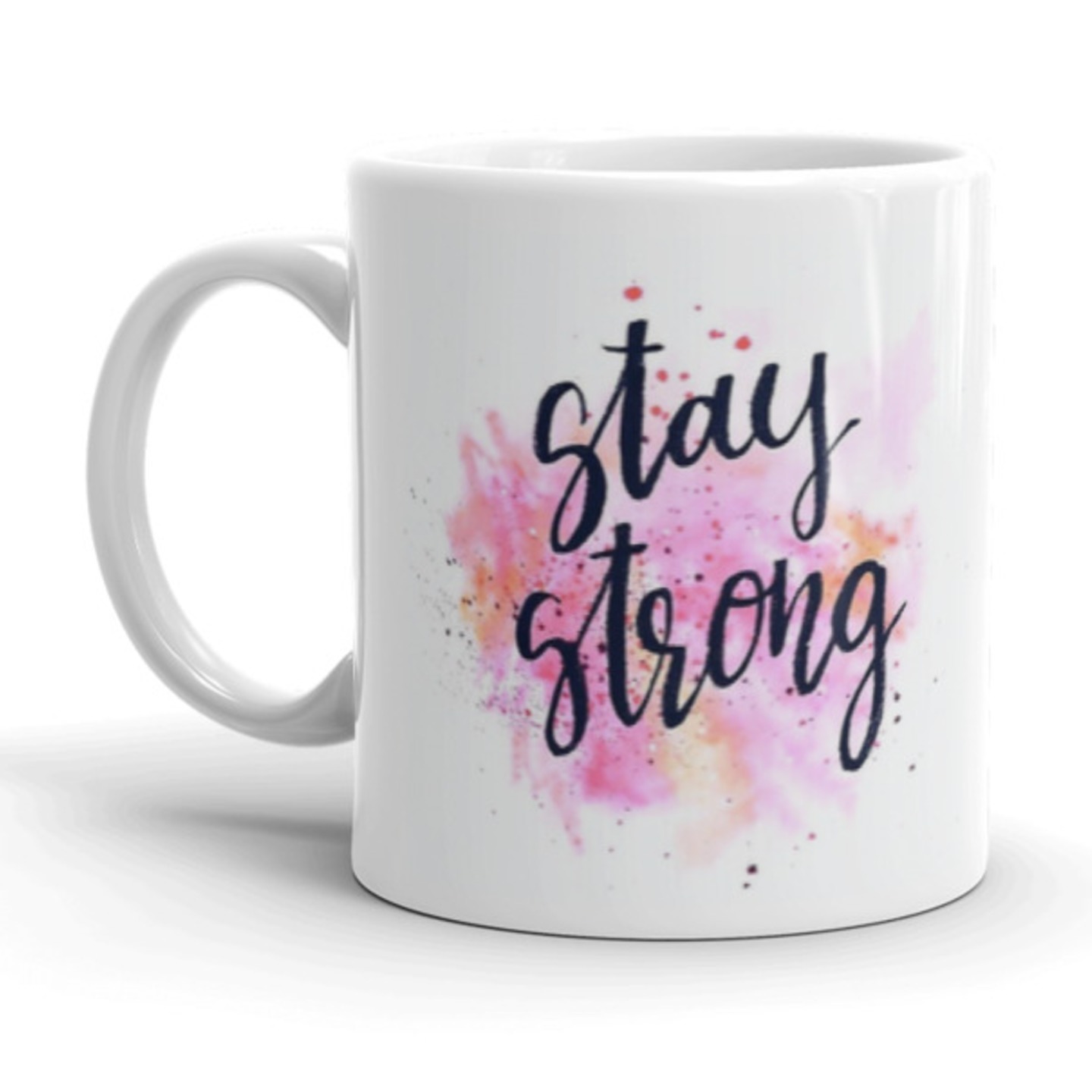 Ceramic Mug - Stay strong