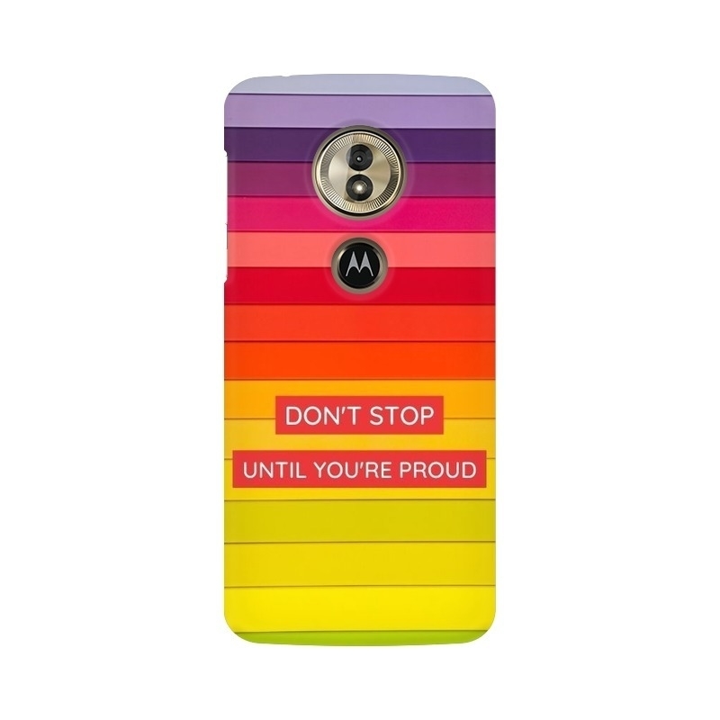 Don't Stop Until You're Proud Motorola Mobile Cover