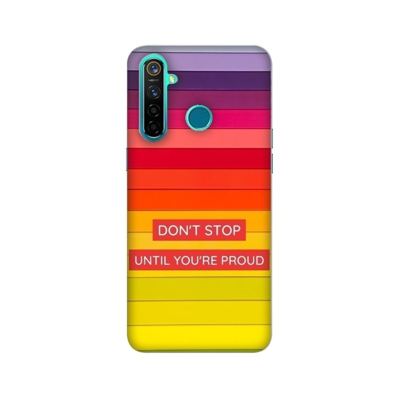Don't Stop Until You're Proud Realme Mobile Cover