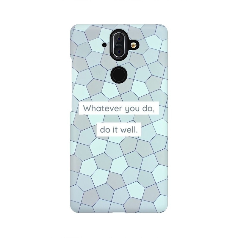 Whatever You Do, Do It Well Nokia Mobile Cover