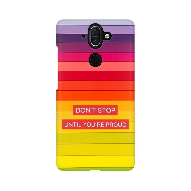 Don't Stop Until You're Proud Nokia Mobile Cover