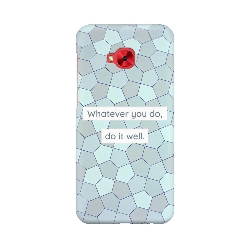 Whatever You Do, Do It Well Asus Mobile Cover