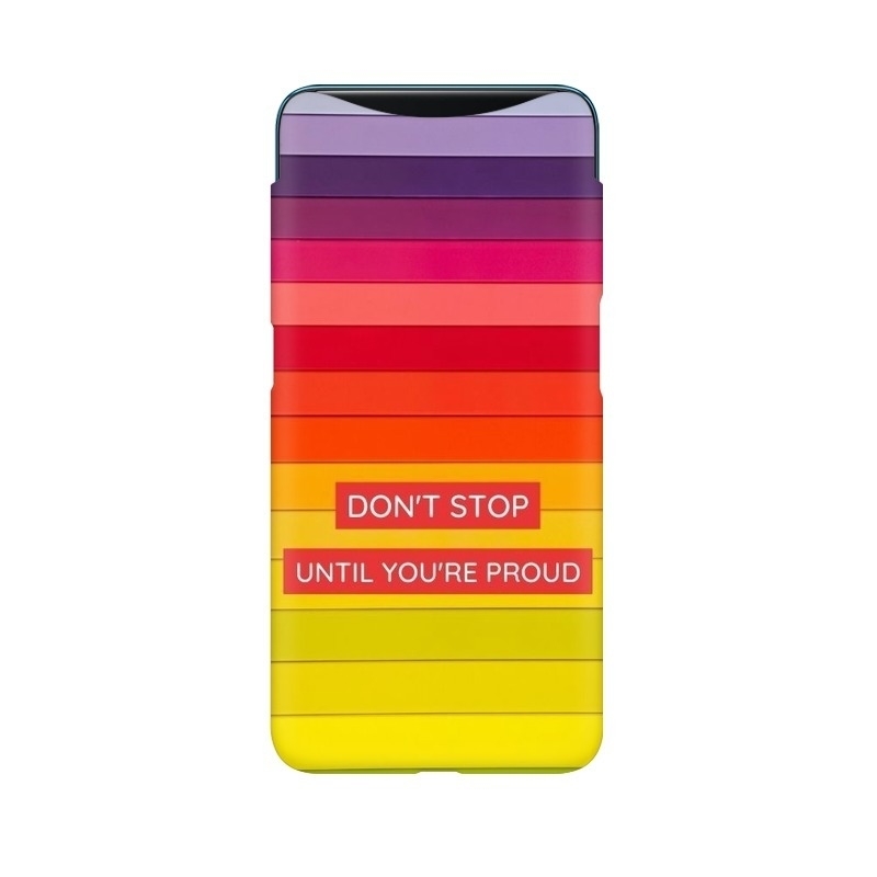 Don't Stop Until You're Proud Oppo Mobile Cover