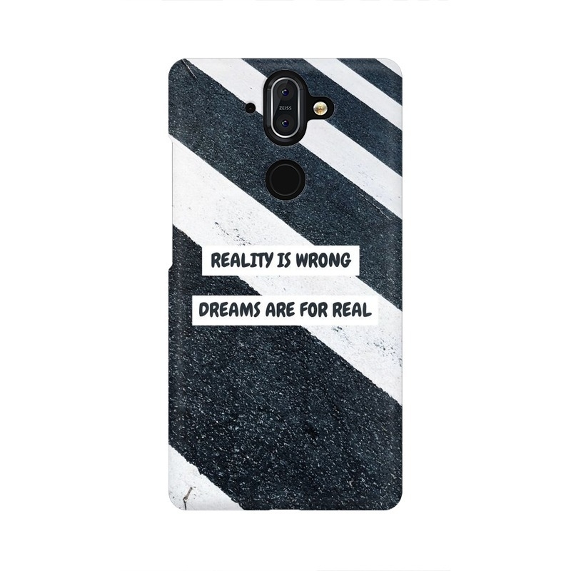 Reality Is Wrong Dreams Are For Real Nokia Mobile Cover