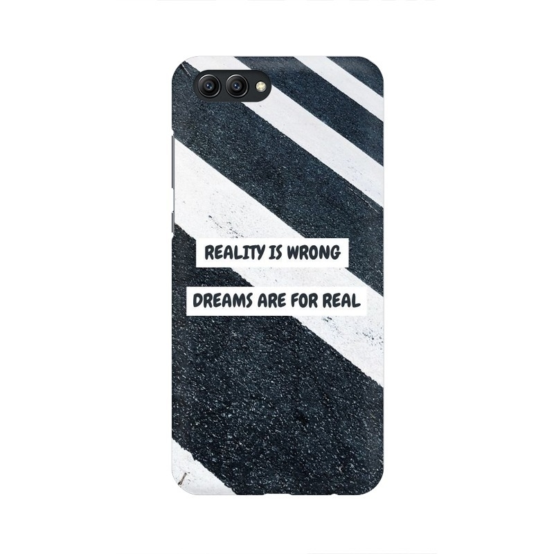 Reality Is Wrong Dreams Are For Real Honor Mobile Cover