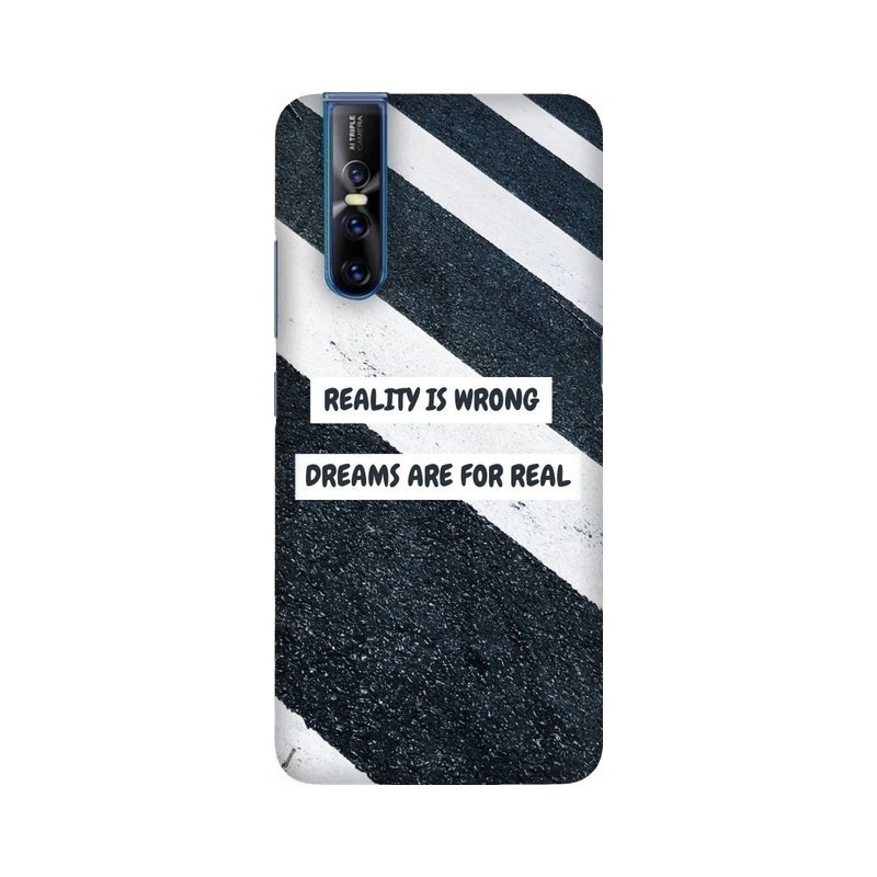 Reality Is Wrong Dreams Are For Real Vivo Mobile Cover