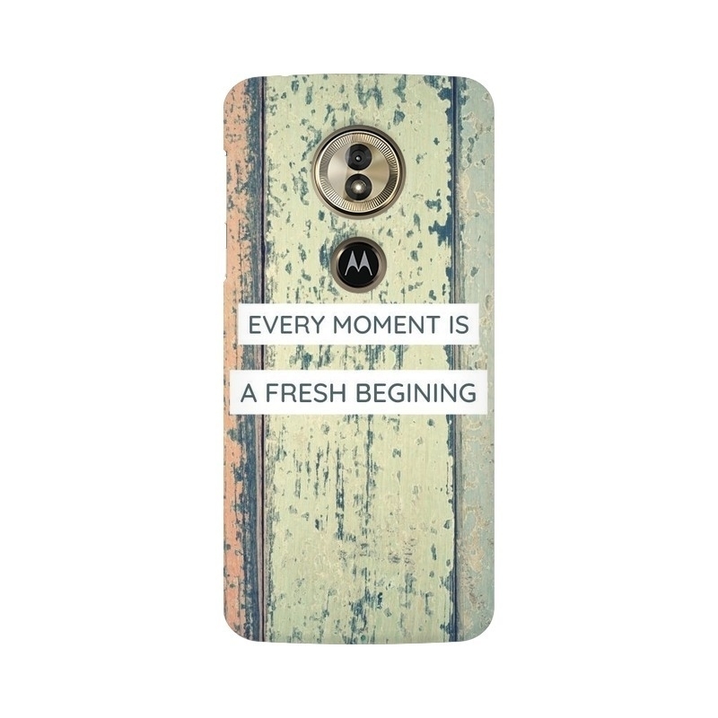 Every Moment Is A Fresh Begining Motorola Mobile Cover