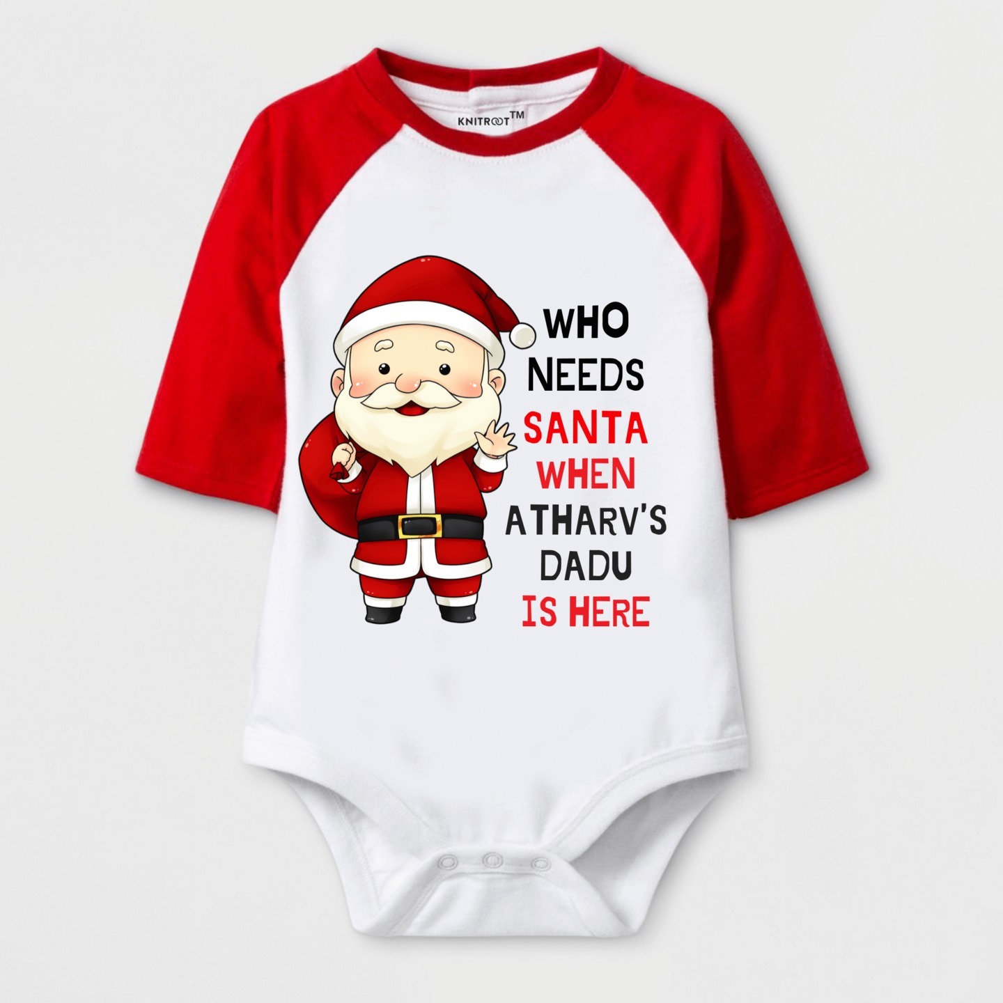 Christmas Special Who needs Santa when Dadu is here Print Baby Romper