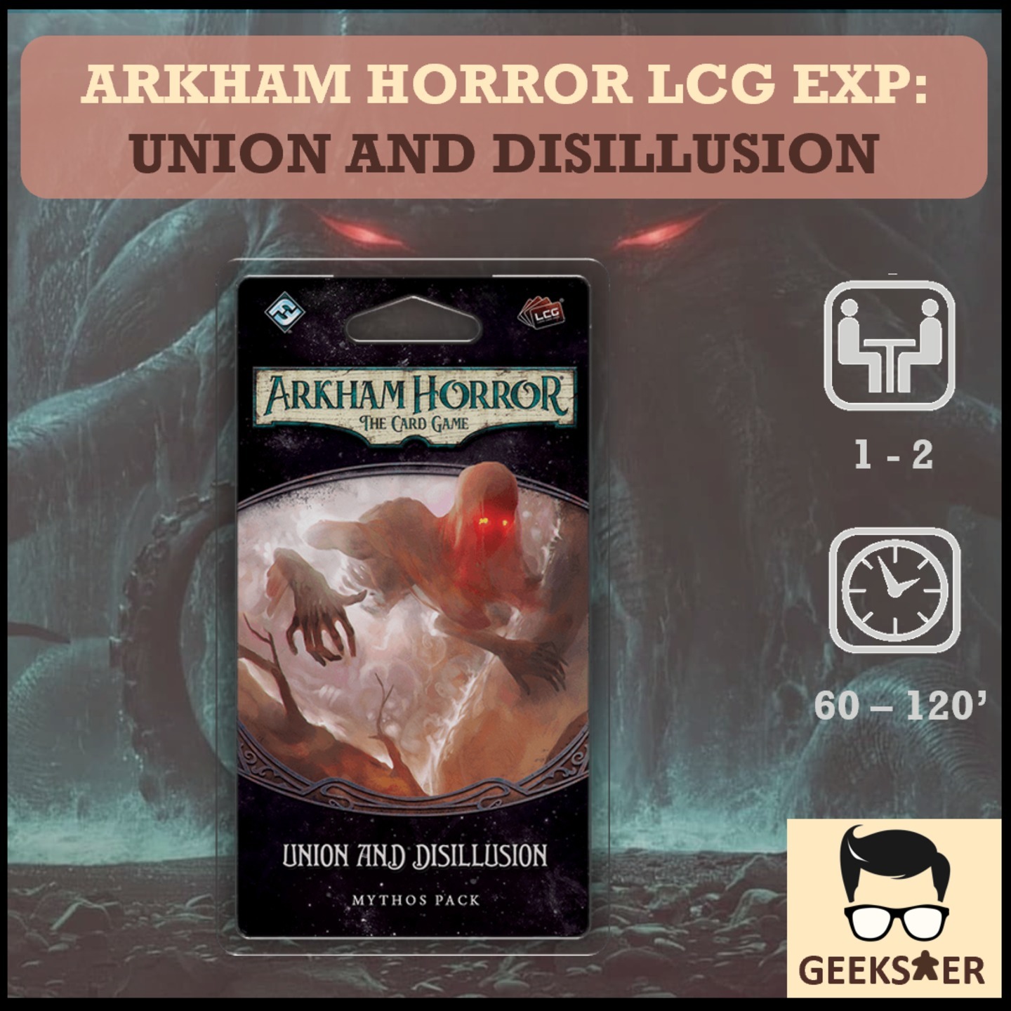 Arkham Horror LCG Exp: Union and Disillusion