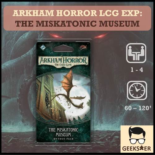 Arkham Horror LCG Exp The Miskatonic Museum