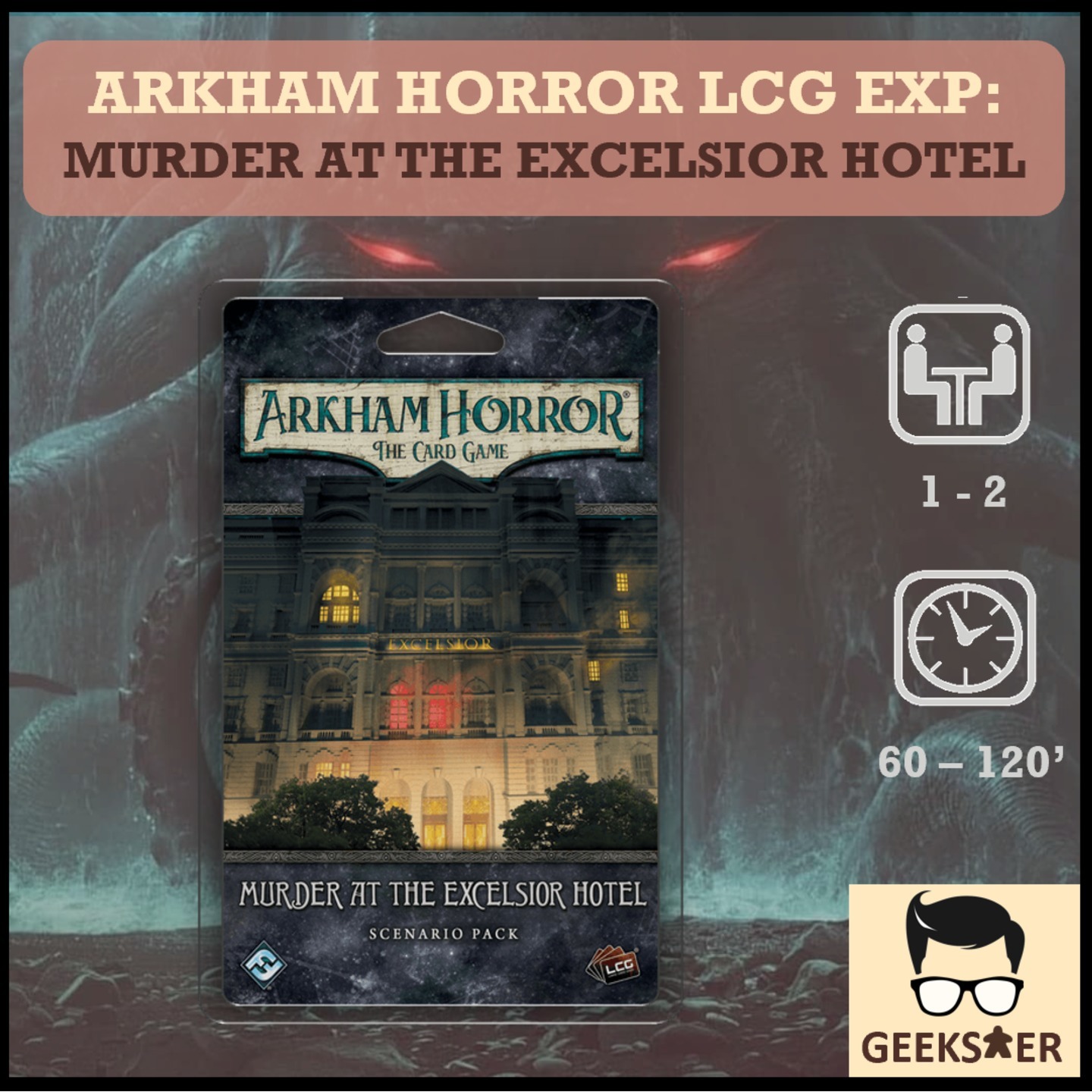 Arkham Horror LCG Exp - Murder At The Excelsior Hotel