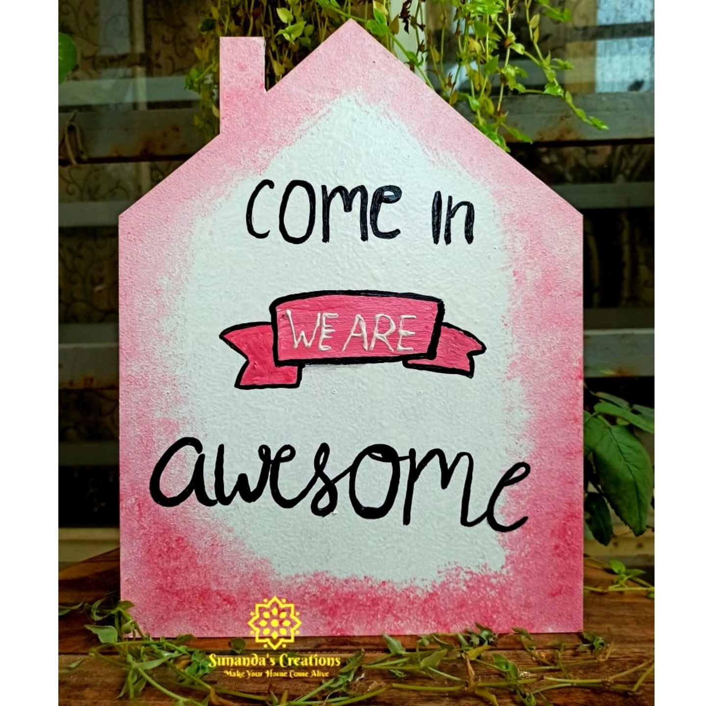 Come In We Are AwesomeHand paintedWall Hanging
