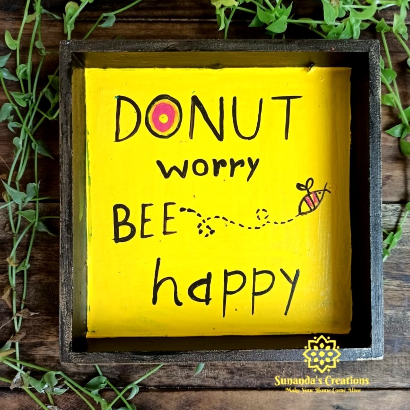 Donut worry be happyHand painted Wall Hanging