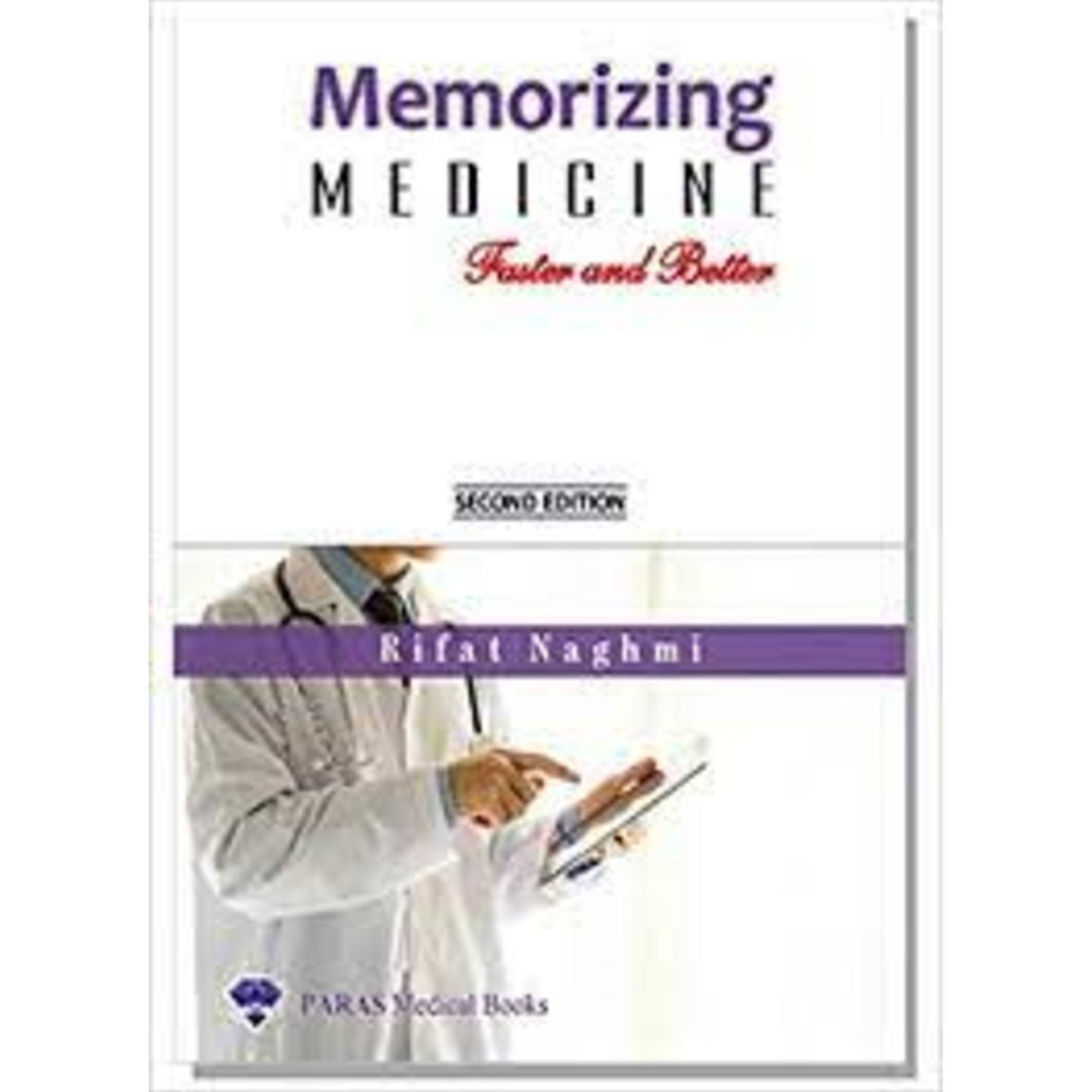 Memorizing Medicine - Faster and Better - A Unique way of learning, remembering, reproducing, animated, etc.  (English, Paperback, Dr Rifat Naghmi)