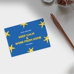 Keep Calm & Work From Home