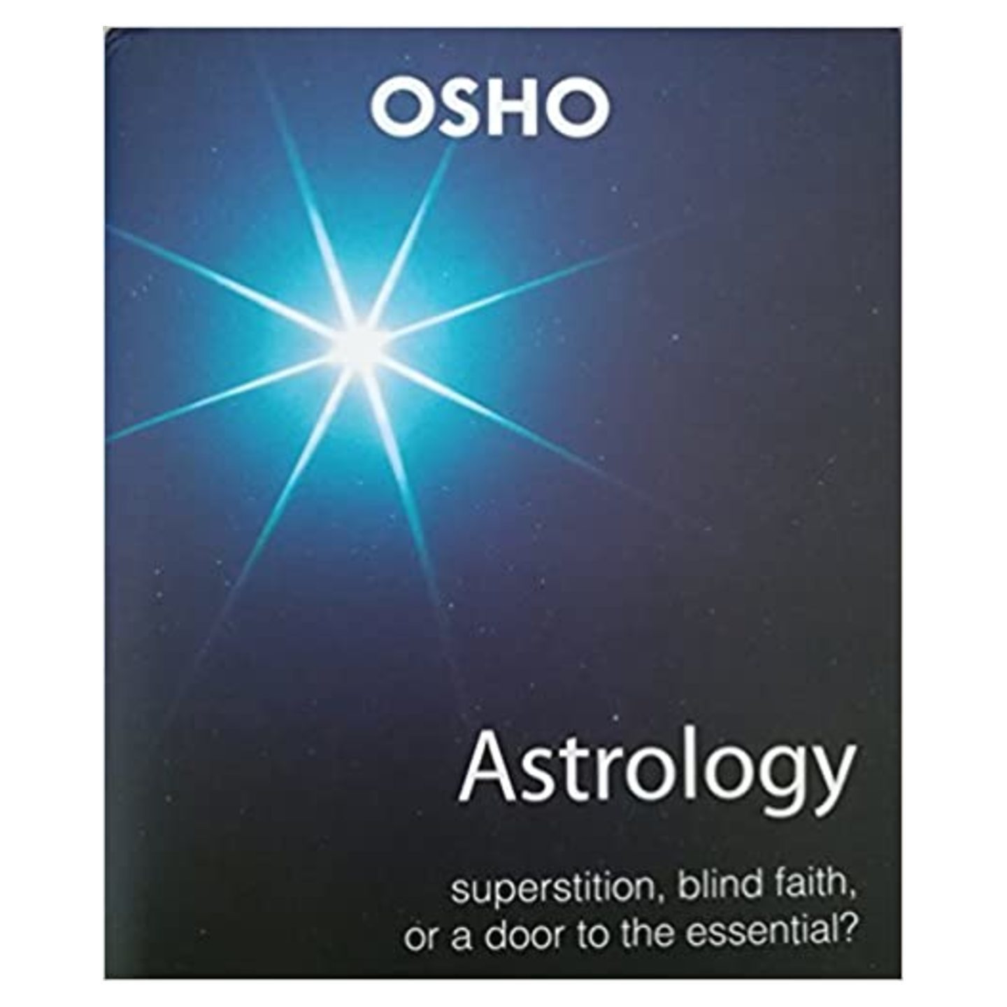 Astrology Superstition, Blind Faith or a Door to the Essential