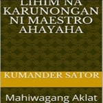 Kabala - Mga Lihim na Karunongan ni Maestro Ahayaha