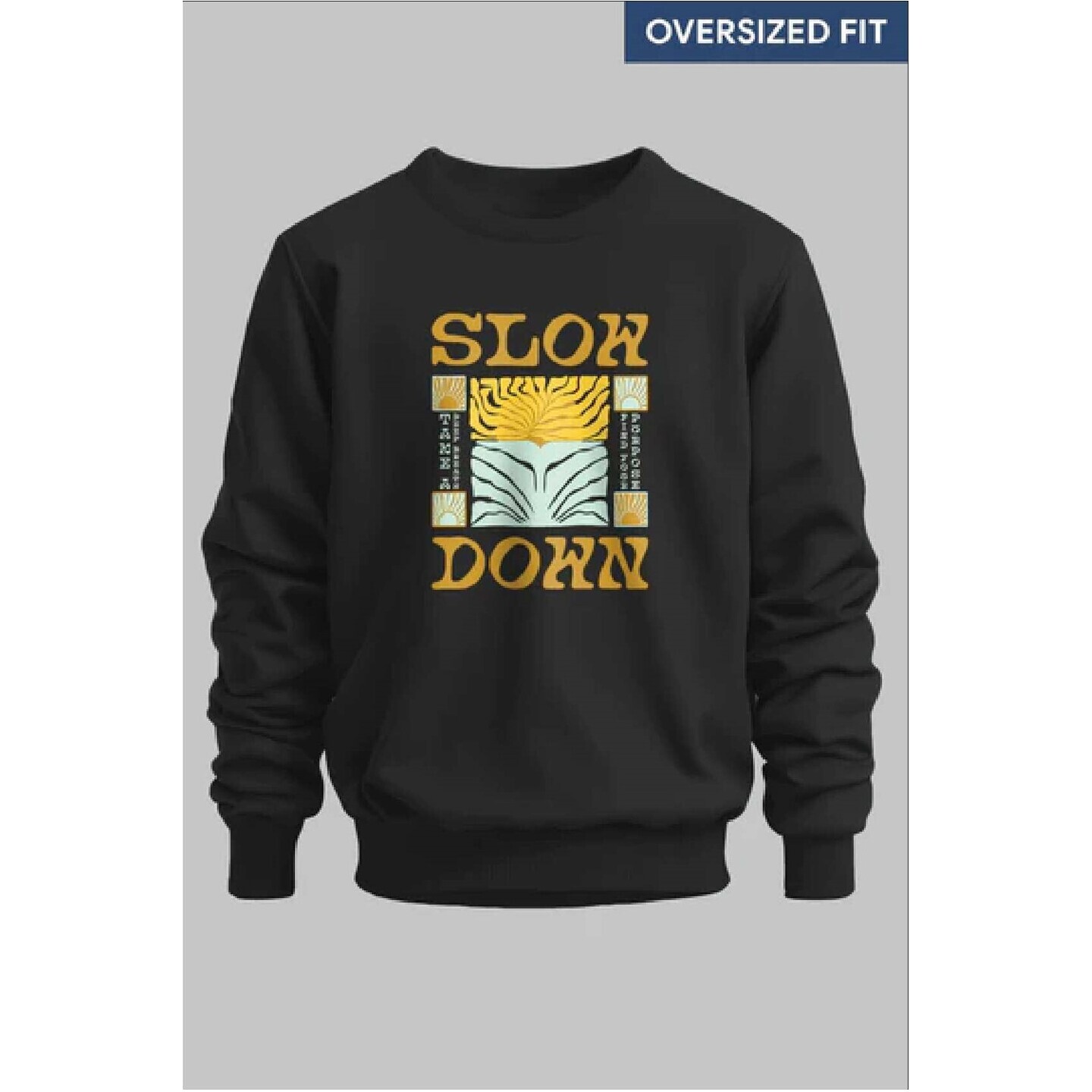 Slow Down Sweatshirts