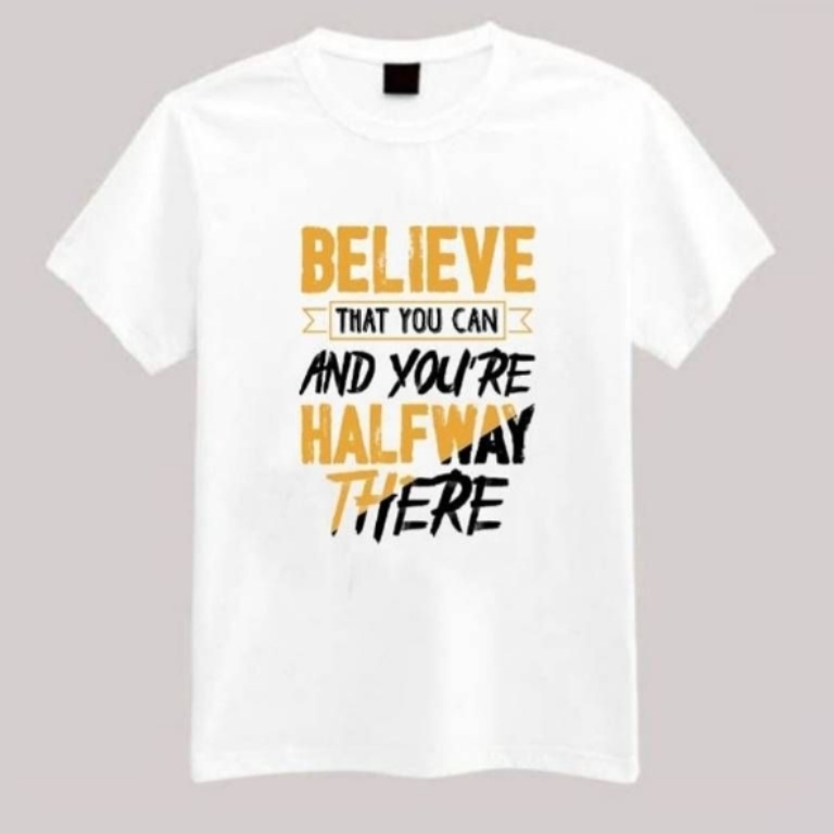 Believe That You Can And Youre Halfway There Half Sleeves T-Shirt